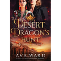 Desert Dragon's Hunt: Royal Dragon Shifters of Morocco #7: A Red Letter Hotel Paranormal Romance - Paperback