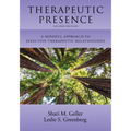 Therapeutic Presence: A Mindful Approach to Effective Therapeutic Relationships - Paperback