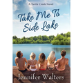 Take Me To Side Lake - Hardcover