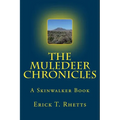 The Muledeer Chronicles: A Skinwalker Book - Paperback