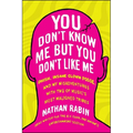 You Don't Know Me But You Don't Like Me: Phish, Insane Clown Posse, and My Misadventures with Two of Music's Most Maligned Tribes - Paperback