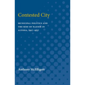 Contested City: Municipal Politics and the Rise of Nazism in Altona, 1917-1937 - Paperback