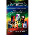 The Essential Guide To Chakra Divination - Paperback