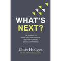 What's Next?: The Journey to Know God, Find Freedom, Discover Purpose, and Make a Difference - The Perfect Christian Graduation Gift to Celebrate Your - Paperback