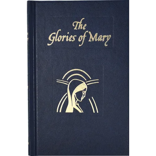 Glories of Mary: Explanation of the Hail Holy Queen - Hardcover