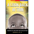 A Look Back In Time: Memoir of a Military Kid in the Fifties - Paperback