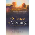 The Silence of Morning: A Memoir of Time Undone - Paperback