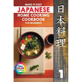 Make It Easy Japanese Home Cooking Cookbook for Beginners: Simple Recipes for Everyone - Paperback