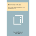 Fabulous Farmer: The Story of Walter Knott and His Berry Farm - Hardcover