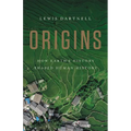 Origins: How Earth's History Shaped Human History - Hardcover