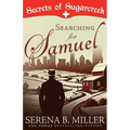 Searching for Samuel: A Secrets of Sugarcreek Novel - Paperback