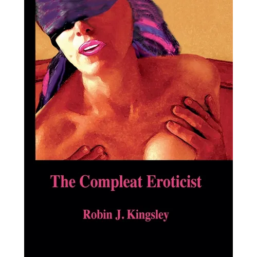 The Compleat Eroticist - Paperback