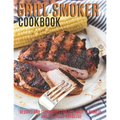 Grill Smoker Cookbook: Recipes and Techniques For the Most Flavorful and Delicious Barbecue - Paperback