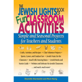 The Jewish Lights Book of Fun Classroom Activities: Simple and Seasonal Projects for Teachers and Students - Paperback