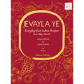 Jevayla Ye - Everyday East Indian Recipes from Abby's Hearth - Hardcover