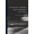 Scientific Sewing and Garment Cutting - Paperback