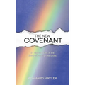 The New Covenant: 21 Days to Walk in the Finished Work of the Cross - Paperback