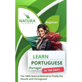 Learn Portuguese (Portugal) in 100 Days: The 100% Natural Method to Finally Get Results with Portuguese! (For Beginners) - Paperback