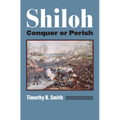Shiloh: Conquer or Perish - Paperback