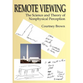 Remote Viewing: The Science and Theory of Nonphysical Perception - Hardcover