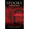 Spooky Christmas: And Other Haunted Holidays - Paperback