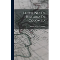 Lecciones De Historia De Colombia - Hardcover