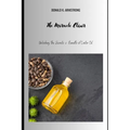 The Miracle Elixir: Unlocking the Secrets and Benefits of Castor Oil - Paperback