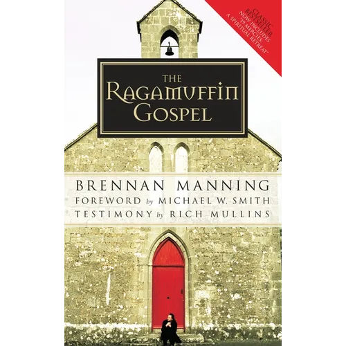The Ragamuffin Gospel: Good News for the Bedraggled, Beat-Up, and Burnt Out - Paperback