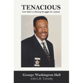 Tenacious: One Man's Lifelong Struggle for Justice - Paperback