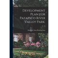 Development Plan for Patapsco River Valley Park.; No. 65 - Paperback