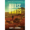 Horse Hunts: A Smoke Tree Mystery Novella - Paperback