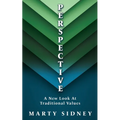 P E R S P E CT I V E: A New Look At Traditional Values - Paperback