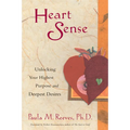 Heart Sense: Unlocking Your Highest Purpose and Deepest Desires - Paperback