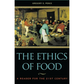 The Ethics of Food: A Reader for the Twenty-First Century - Paperback