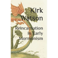 Reincarnation in Early Mormonism - Paperback