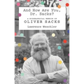 And How Are You, Dr. Sacks? - Paperback