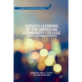Service-Learning at the American Community College: Theoretical and Empirical Perspectives - Paperback