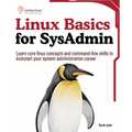 Linux Basics for SysAdmin: Learn core linux concepts and command-line skills to kickstart your system administration career - Paperback