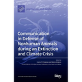 Communication in Defense of Nonhuman Animals during an Extinction and Climate Crisis - Hardcover