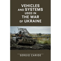 Vehicles and systems in the War of Ukraine: A Military Guide - Paperback