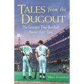 Tales from the Dugout: The Greatest True Baseball Stories Ever Told - Paperback