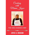 Cooking With Mama Joyce: The one-handed Chef - Paperback