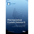 Pharmaceutical Crystals (Volume II) - Hardcover