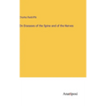 On Diseases of the Spine and of the Nerves - Hardcover