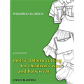 Metric Pattern Cutting for Children's Wear and Babywear: From Birth to 14 Years - Hardcover
