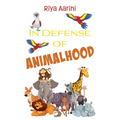 In Defense of Animalhood - Paperback