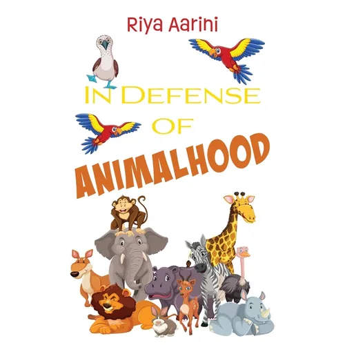 In Defense of Animalhood - Paperback