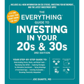 The Everything Guide to Investing in Your 20s & 30s, 3rd Edition: Your Step-By-Step Guide To: * Understanding Stocks, Bonds, and Mutual Funds * Maximi - Paperback