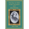 The Soul of Man Under Socialism - Paperback