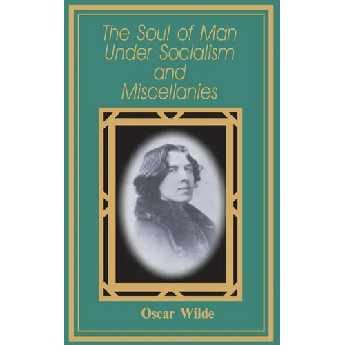 The Soul of Man Under Socialism - Paperback